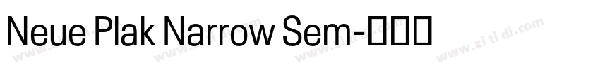 Neue Plak Narrow Sem字体转换 Neue Plak Narrow Sem字体转换